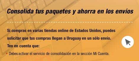 Consolida tus paquetes y ahorra en tus envíos internacionales  *Uruguay